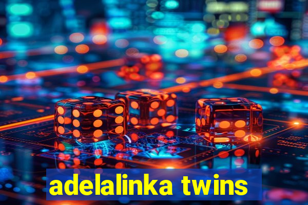 adelalinka twins